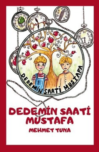 Dedemin Saati Mustafa (8+Yaş) - Mehmet Tuna kitap kapağı