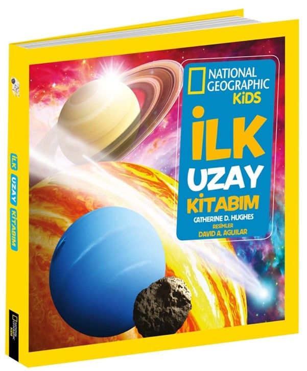 İlk Uzay Kitabım - National Geographic Kids - Catherine D. Hughes kitap kapağı