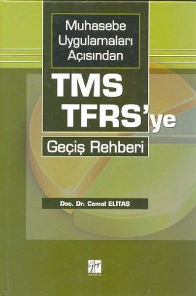 Muhasebe Uygulamaları Açısından TMS-TFRS’ye Geçiş Rehberi - Cemal Elitaş kitap kapağı