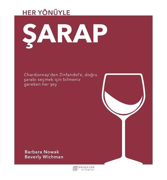 Her Yönüyle Şarap - Barbara Nowak, Beverly Wichman kitap kapağı