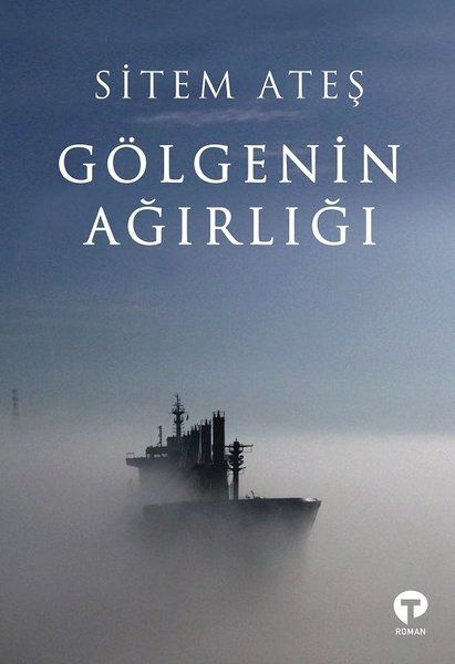 Gölgenin Ağırlığı - Sitem Ateş kitap kapağı