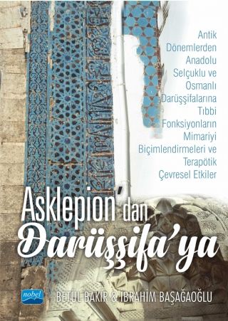 Asklepion'dan Darüşşifa'ya - Betül Bakır, İbrahim Başağaoğlu kitap kapağı