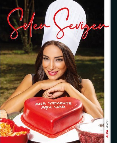 Ana Yemekte Aşk Var - Selen Sevigen kitap kapağı
