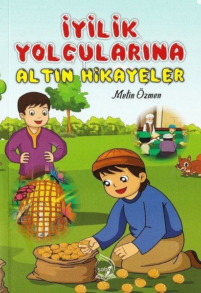 İyilik Yolcularına Altın Hikayeler - Metin Özmen kitap kapağı
