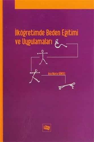 İlköğretimde Beden Eğitimi ve Uygulamaları - Ana Maria Günsel kitap kapağı