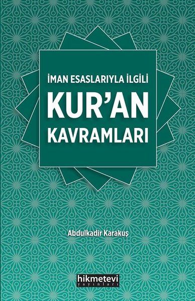 İman Esaslarıyla İlgili Kur'an Kavramları - Abdulkadir Karakuş kitap kapağı