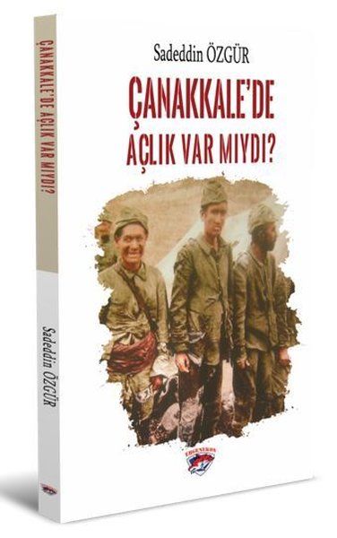 Çanakkale’de Açlık Var Mıydı? - Sadeddin Özgür kitap kapağı