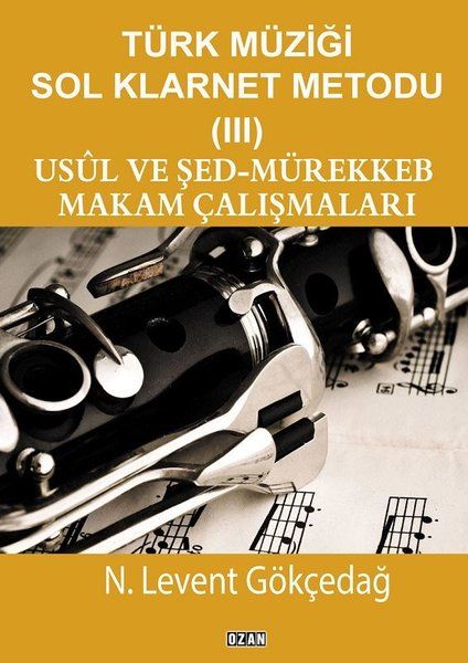 Türk Müziği Sol Klarnet Metodu - 3 - N. Levent Gökçedağ kitap kapağı