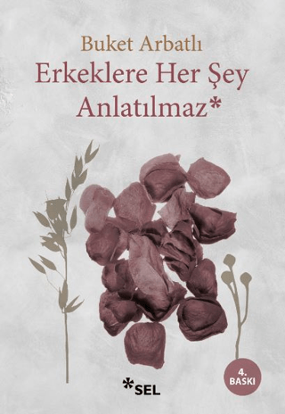 Erkeklere Her Şey Anlatılmaz - Buket Arbatlı kitap kapağı