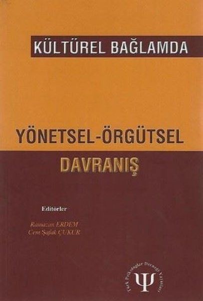 Kültürel Bağlamda Yönetsel Örgütsel Davranış - Zehra Şahin, Ramazan Erdem, Zeynep Aycan, A. Selami Sargut, Tuncer…