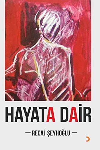 Hayata Dair - Recai Şeyhoğlu kitap kapağı