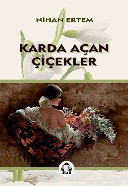 Karda Açan Çiçekler - Nihan Ertem kitap kapağı