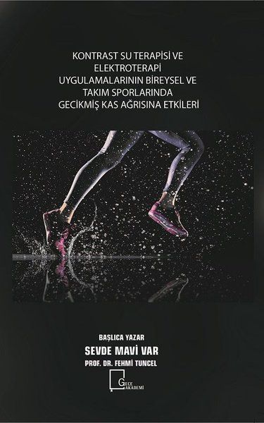 Kontrast Su Terapisi ve Elektroterapi Uygulamalarının Bİreysel ve Takım Sporlarında Gecikmiş Kas Ağrısına Etkilerİ - Sevde…