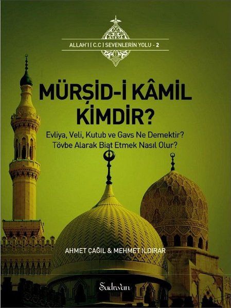 Mürşid-i Kamil Kimdir? - Ahmet Çağıl, Mehmet Ildırar kitap kapağı