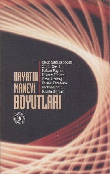 Hayatın Manevi Boyutları - Fırat Kızıltuğ, Fatma Barbarosoğlu, Ömür Ceylan, Hakan Poyraz, Hüsrev Hatemi, Nazife Şişman…