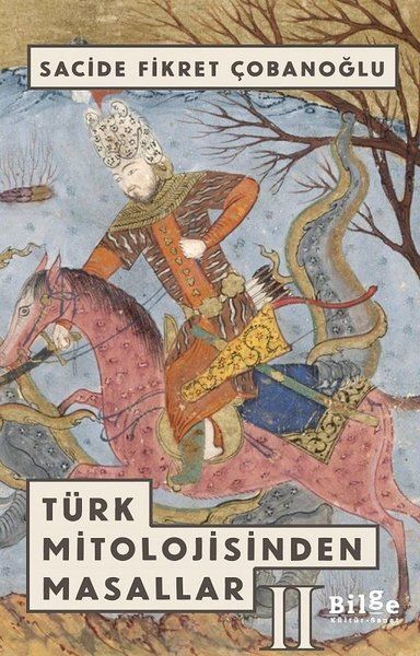 Türk Mitolojisinden Masallar - 2 - Sacide Fikret Çobanoğlu kitap kapağı