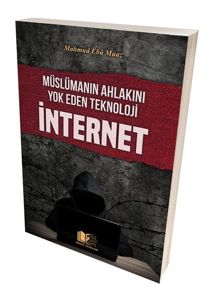 Müslümanın Ahlakını Yok Eden Teknoloji İnternet - Mahmud Ebu Muaz kitap kapağı