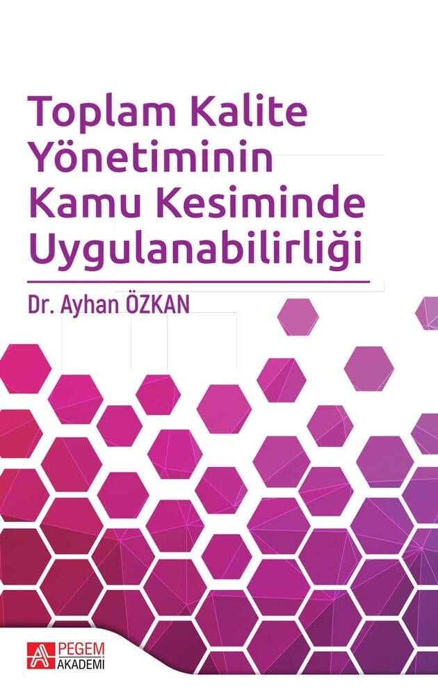 Toplam Kalite Yönetiminin Kamu Kesiminde Uygulanabilirliği - Ayhan Özkan kitap kapağı