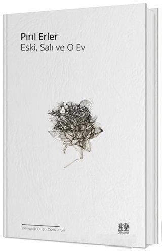 Eski, Salı ve O Ev - Pırıl Erler kitap kapağı
