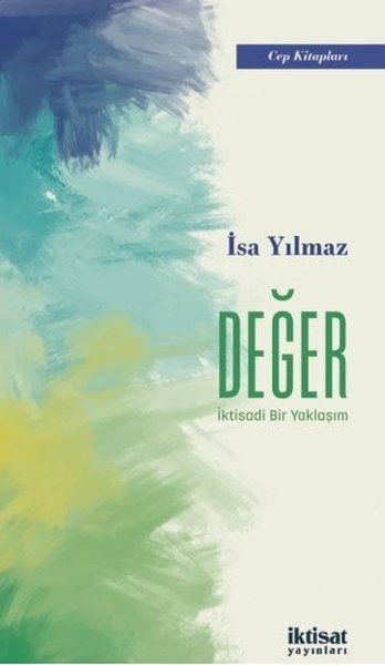 Değer - İktisadi Bir Yaklaşım - İsa Yılmaz kitap kapağı