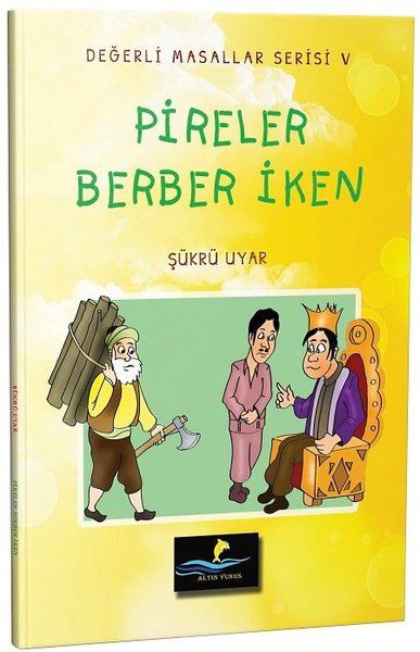 Pireler Berber İken - Değerli Masallar Serisi 5 - Şükrü Uyar kitap kapağı