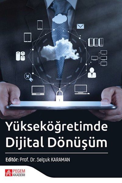 Yükseköğretimde Dijital Dönüşüm - Ali Gök, İsmail Yıldız, Serkan Yıldırım, Merve Aydın, Alper Aslan, Ömer Faruk Günay…
