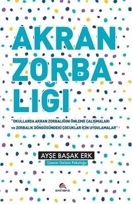Akran Zorbalığı - Ayşe Başak Erk kitap kapağı