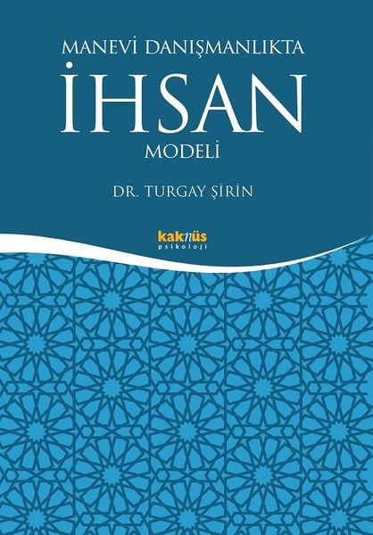 Manevi Danışmanlıkta İhsan Modeli - Turgay Şirin kitap kapağı