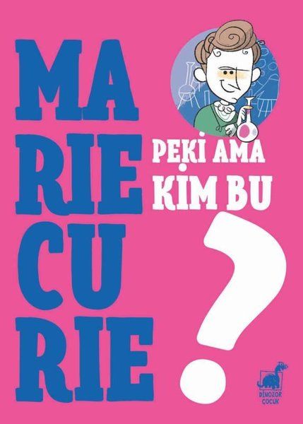 Peki Ama Kim Bu Marie Curie? - Giulia Calandra Buonaura kitap kapağı