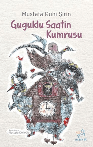 Guguklu Saatin Kumrusu - Mustafa Ruhi Şirin kitap kapağı