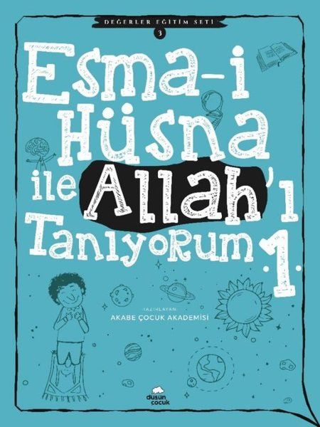 Esma-i Hüsna İle Allah'ı Tanıyorum 1 - Değerler Eğitimi Seti 3 - Kolektif kitap kapağı