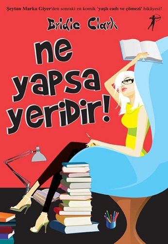 Ne Yapsa Yeridir - Bridie Clark kitap kapağı