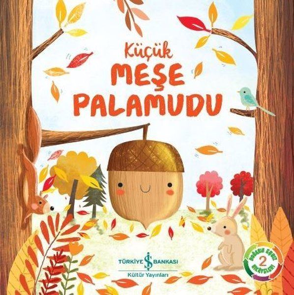 Küçük Meşe Palamudu - Doğanın Eşsiz Hikayeleri 2 - Melanie Joyce kitap kapağı