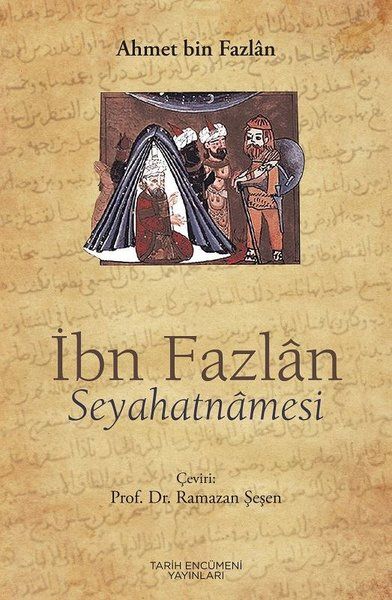 İbn Fazlan Seyahatnamesi - Ahmet Bin Fazlan kitap kapağı