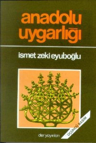 Anadolu Uygarlığı - İsmet Zeki Eyuboğlu kitap kapağı