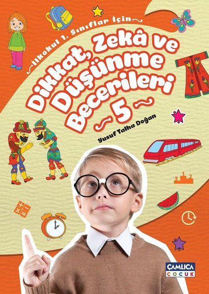 Dikkat Zeka ve Düşünme Becerileri 5 - Yusuf Talha Doğan kitap kapağı