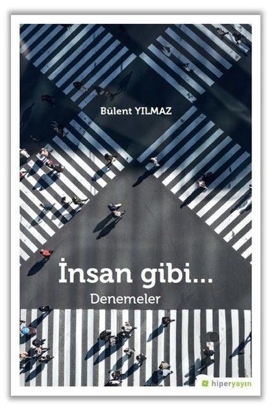 İnsan Gibi... - Bülent Yılmaz kitap kapağı