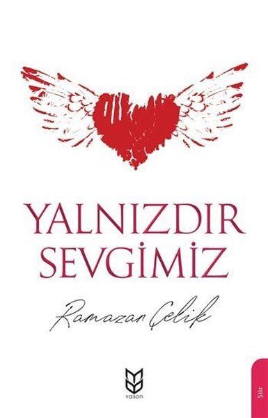 Yalnızdır Sevgimiz - Ramazan Çelik kitap kapağı