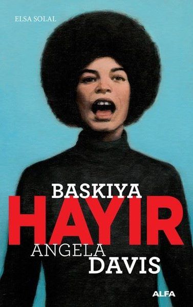 Baskıya Hayır - Angela Davis - Elsa Solal kitap kapağı