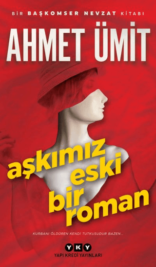 Aşkımız Eski Bir Roman - Ahmet Ümit kitap kapağı