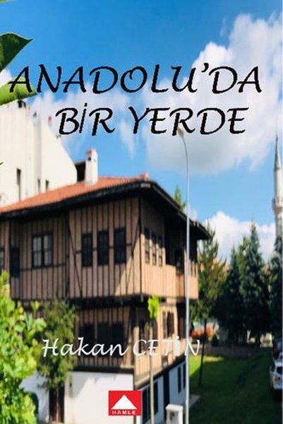 Anadolu'da Bir Yerde - Hakan Çetin kitap kapağı