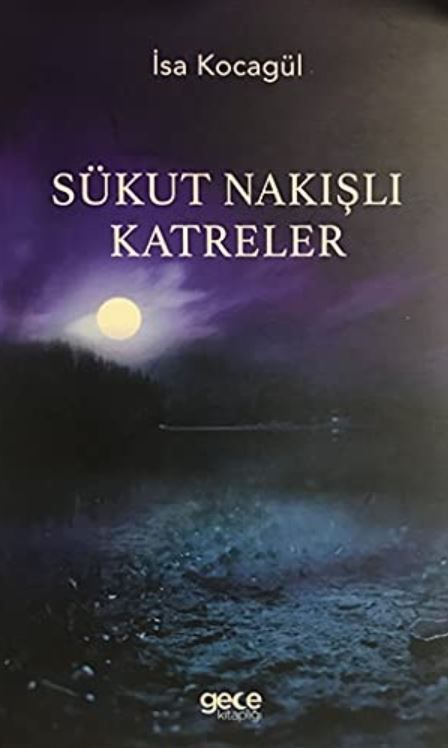 Sükut Nakışlı Katreler - İsa Kocagül kitap kapağı