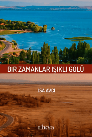 Bir Zamanlar Işıklı Gölü - İsa Avcı kitap kapağı