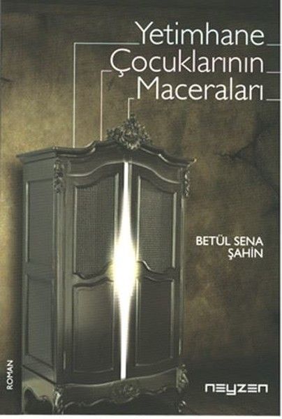 Yetimhane Çocuklarının Maceraları - Betül Sena Şahin kitap kapağı