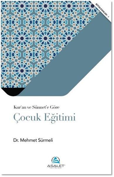 Kur’an ve Sünnet’e Göre Çocuk Eğitimi - Mehmet Sürmeli kitap kapağı