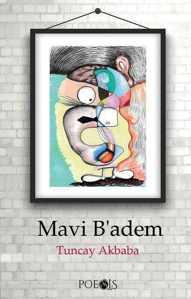Mavi B’adem - Tuncay Akbaba kitap kapağı