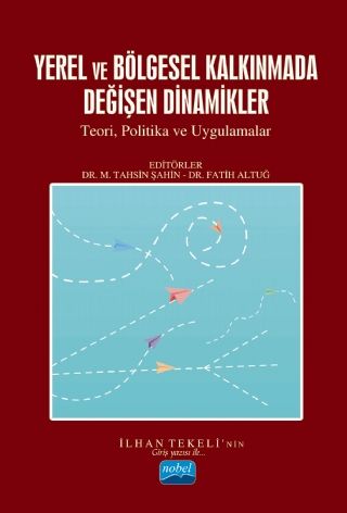 Yerel ve Bölgesel Kalkınmada Değişen Dinamikler - Fatih Altuğ, Mehmet Tahsin Şahin kitap kapağı