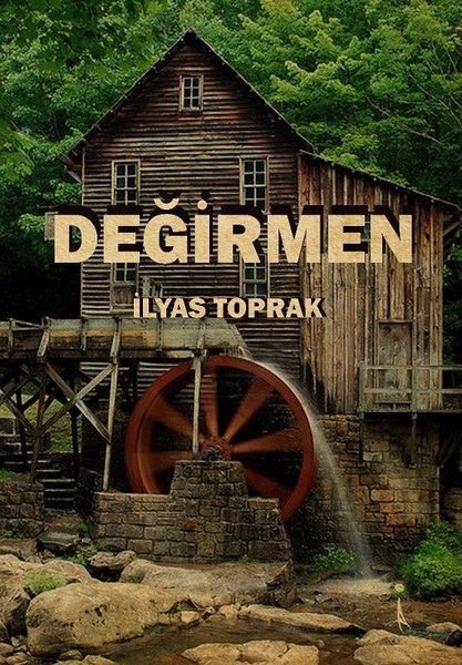 Değirmen - İlyas Toprak kitap kapağı