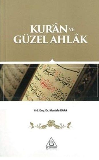 Kur'an ve Güzel Ahlak - Mustafa Kara kitap kapağı