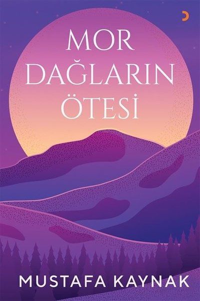 Mor Dağların Ötesi - Mustafa Kaynak kitap kapağı